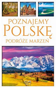 Poznajemy Polskę Podróże Marzeń  