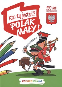 Kto Ty jesteś? Polak mały 