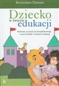 Dziecko w świecie edukacji Podstawy uczenia się kompleksowego - nowe kształty i wymiary edukacji Canada Bookstore