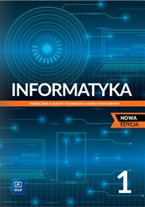 Informatyka 1 Podręcznik Zakres podstawowy Szkoła ponadpodstawowa Polish bookstore