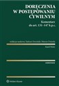 Doręczenia w postępowaniu cywilnym Komentarz do art. 131-147 Kodeksu postępowania cywilnego  