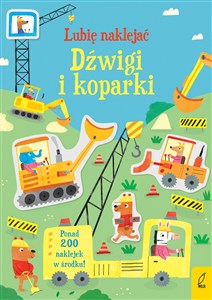 Lubię naklejać Dźwigi i koparki  