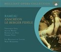 Rameau: Anacreon. Le Berger Fidele  - 