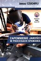 Zapewnienie jakości w procesach spawania buy polish books in Usa