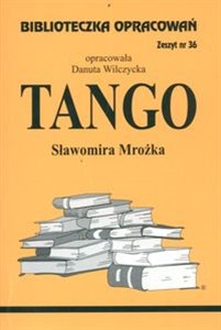 Biblioteczka Opracowań Tango Sławomira Mrożka Zeszyt nr 36  