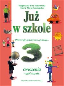Już w szkole 3 Ćwiczenia Część 3 Obserwuję, przeżywam, poznaję... - Polish Bookstore USA