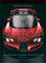 The Supercar Book The Complete Guide to the Machines that Make Our Jaws Drop polish usa