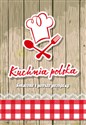 Kuchnia polska. Smaczne i proste przepisy  