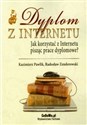 Dyplom z Internetu Jak korzystać z Internetu pisząc prace dyplomowe? buy polish books in Usa