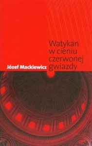 Watykan w cieniu czerwonej gwiazdy buy polish books in Usa