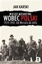 Wielkie mocarstwa wobec Polski 1919-1945 Od Wersalu do Jałty - Jan Karski - Polish Bookstore USA