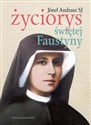Życiorys Świętej Faustyny - Józej Andrasz Canada Bookstore