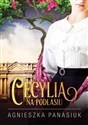 Na Podlasiu Cecylia - Agnieszka Panasiuk
