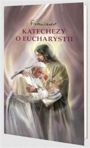 Katechezy o Eucharystii  