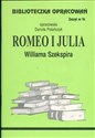 Biblioteczka Opracowań Romeo i Julia Williama Szekspira Zeszyt nr 14 - Danuta Polańczyk