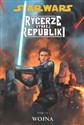Star Wars Rycerze Starej Republiki Tom 10 Wojna Polish bookstore