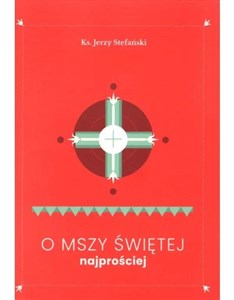 O Mszy Świętej najprościej  polish books in canada