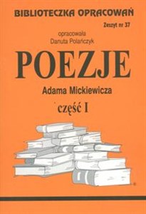 Biblioteczka Opracowań Poezje Adama Mickiewicza część I Zeszyt nr 37  