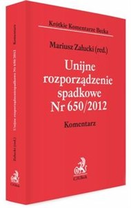 Unijne rozporządzenie spadkowe Nr 650/2012 Komentarz Polish bookstore