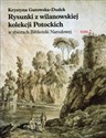 Rysunki z wilanowskiej kolekcji Potockich w zbiorach Biblioteki Narodowej - Polish Bookstore USA