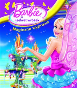 Barbie i sekret wróżek Magiczna wyprawa   