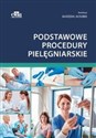 Podstawowe procedury pielęgniarskie  -  Polish bookstore