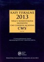 Kasy fiskalne 2013 wraz z komentarzem ekspertów CMS Cameron McKenna z uwzględnieniem zmian obowiązujących od 1 kwietnia 2013 roku online polish bookstore
