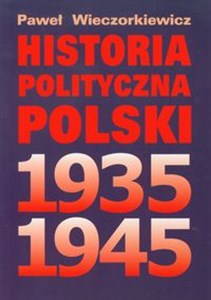 Historia polityczna Polski 1935-1945 