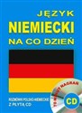 Język niemiecki na co dzień Rozmówki polsko-niemieckie z płytą CD 70 minut nagrań - 