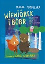 Wiewiórek i Bóbr Przygody leśnych detektywów - Polish Bookstore USA