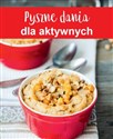 Pyszne obiady dla aktywnych Polish Books Canada
