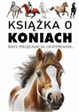 Książka o koniach Rasy, pielęgnacja, odżywianie... - Joanna Werner Polish Books Canada
