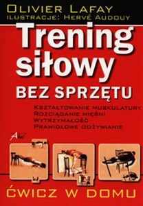 Trening siłowy bez sprzętu Ćwicz w domu  