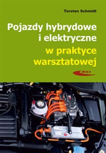 Pojazdy hybrydowe i elektryczne w praktyce warsztatowej  