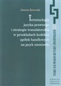 Terminologia języka prawnego i strategie translatorskie w przekładach kodeksu spółek handlowych na język niemiecki online polish bookstore