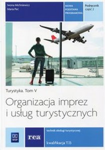 Organizacja imprez i usług turystycznych Podręcznik Część 2 Turystyka Tom 5. Kwalifikacja T.13 Technik obsługi turystycznej Canada Bookstore