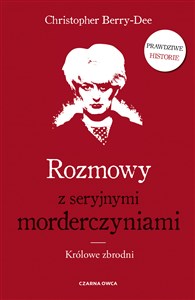 Rozmowy z seryjnymi morderczyniami Królowe zbrodni Polish bookstore