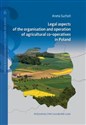Legal aspects of the organisation and operation of agricultural co-operatives in Poland to buy in USA