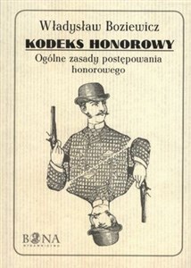 Kodeks honorowy Ogólne zasady postępownia honorowego Polish bookstore