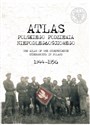 Atlas polskiego podziemia niepodległościowego 1944-1956 - Opracowanie Zbiorowe in polish