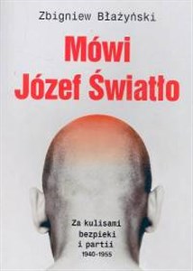 Mówi Józef Światło Za kulisami bezpieki i partii 1940-1955 online polish bookstore