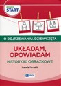 Pewny start O dojrzewaniu Dziewczęta Układam, opowiadam Historyjki obrazkowe  