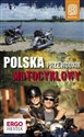 Polska. Przewodnik motocyklowy - Marek Harasimiuk, Grzegorz Łabędź, Jarosław Spychała Polish bookstore