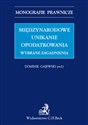 Międzynarodowe unikanie opodatkowania Wybrane zagadnienia - Polish Bookstore USA