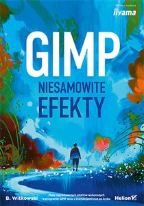 GIMP. Niesamowite efekty books in polish