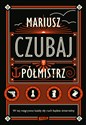 Półmistrz - Mariusz Czubaj