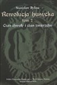 Rewolucja husycka Czas chwały i czas zmierzchu Polish Books Canada