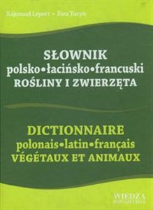 Słownik polsko-łacińsko-francuski Rośliny i zwierzęta  