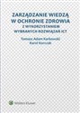 Zarządzanie wiedzą w ochronie zdrowia z wykorzystaniem wybranych rozwiązań ICT  