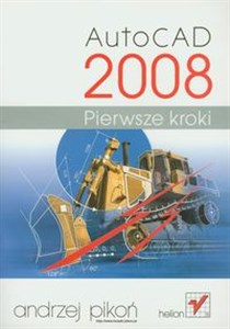 AutoCAD 2008 Pierwsze kroki buy polish books in Usa